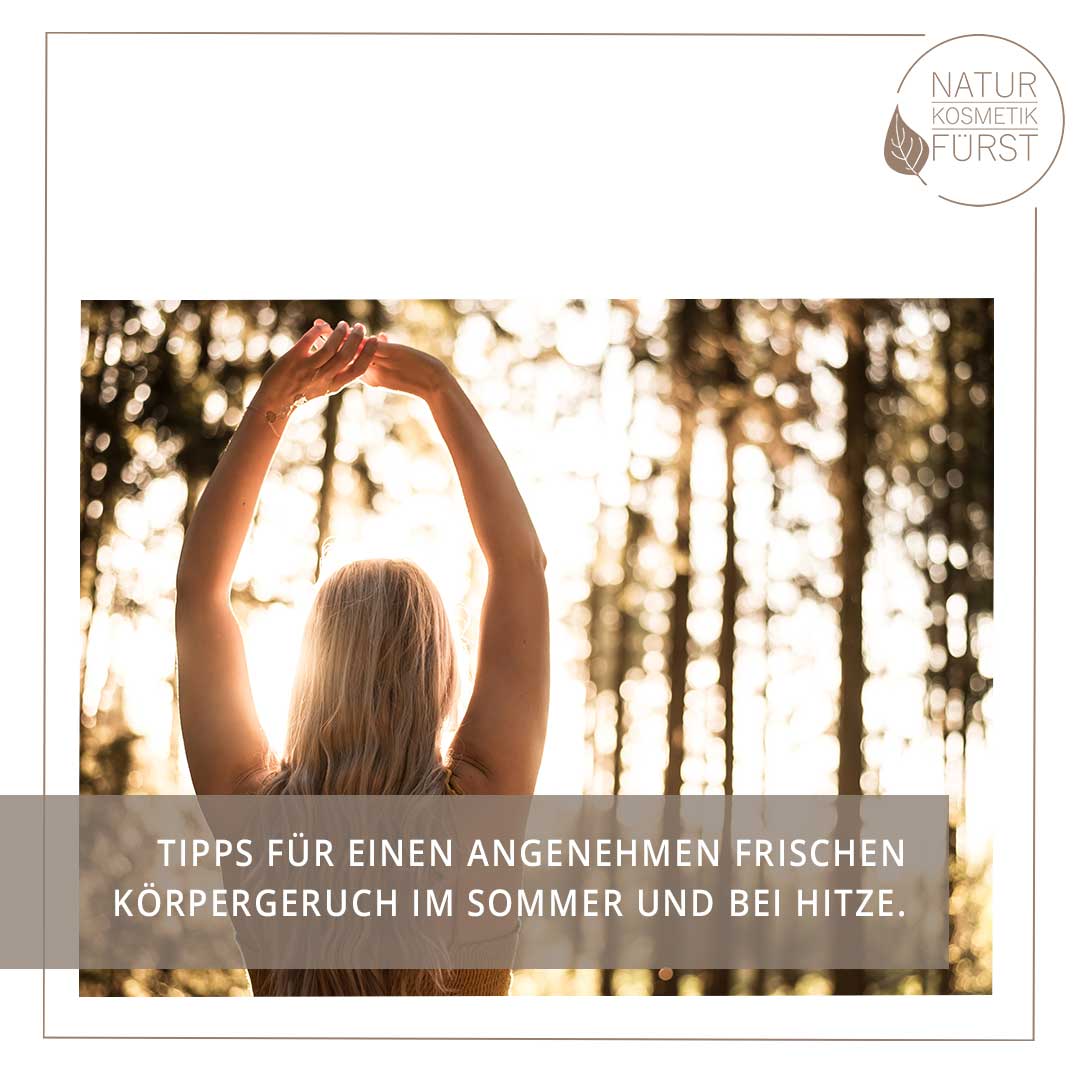 Tipps für einen angenehmen, frischen Körpergeruch im Sommer
